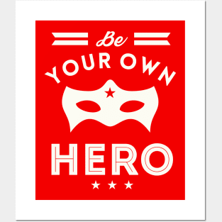 Be Your Own Hero Posters and Art